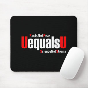 UEqualsU HIV werkt niet bang voor wetenschap niet  Muismat