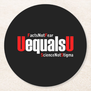 UEqualsU HIV werkt niet bang voor wetenschap niet  Ronde Kartonnen Onderzetter