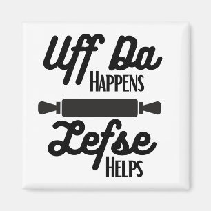 Uff Da gebeurt, Lefse helpt Magnet