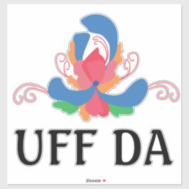 UFF DA moderne rosepainting Sticker