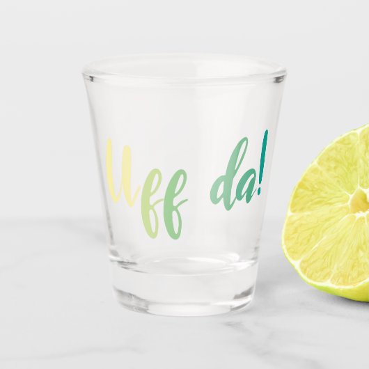 Uff Da. Noors, Minnesota Shot Glas (Voorkant)