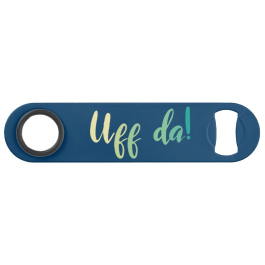 Uff Da. Noors, Minnesota Speed Flessenopener (Voorkant (Horizontaal))
