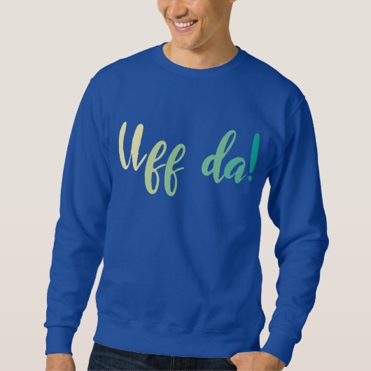 Uff Da. Noors, Minnesota Trui (Voorkant)