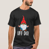 Uff Da Swedish Tomte Gnome Christmas  T-shirt (Voorkant)