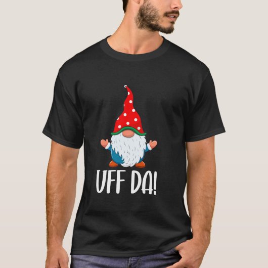 Uff Da Swedish Tomte Gnome Christmas  T-shirt (Voorkant)