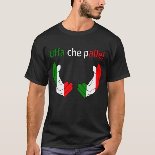 Uffa che palle! t-shirt (Voorkant)