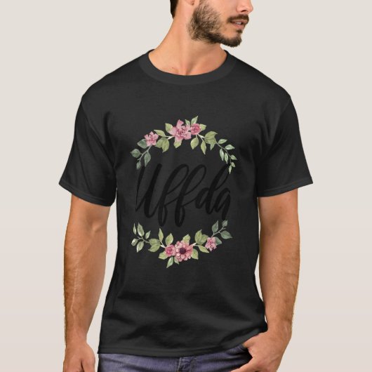 Uffda Bloemig Noors Erfgoed Gezegde T-shirt (Voorkant)