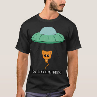 Ufo Alien neemt alle Schattigee dingen T-shirt