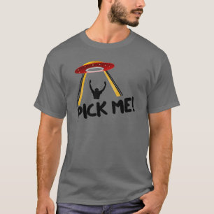 UFO Alien Ship - kies voor mij! T-shirt
