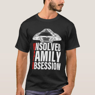 UFO Onopgeloste Familie Obsessie Man Vrouwen UFO U T-shirt