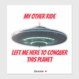 UFO RUIMTESCHIP MIJN ANDERE RIT VEROVEREN AUTO STICKER