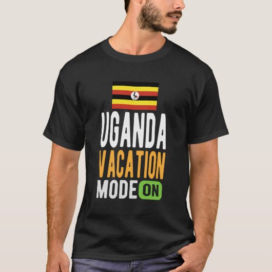 Uganda Souvenir - Reizen - Uganda Vakantie modus a T-shirt (Voorkant)