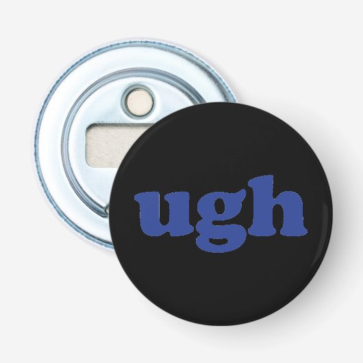 "Ugh" blauwe letters zwarte flesopener Button Flesopener (Voorkant)