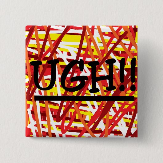 UGH-gezegde voor knoppen Vierkante Button 5,1 Cm (Voorkant)