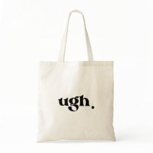 "Ugh." Grappige Canvas Canvas tas – Minimalistisch