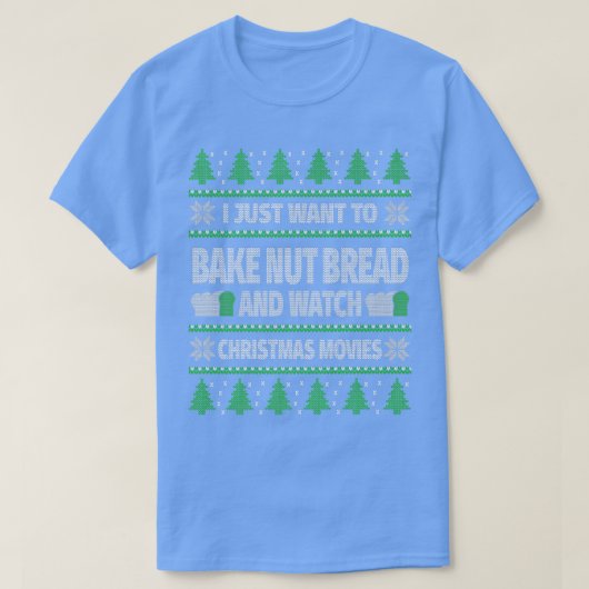 Ugly Christmas Nut Bread Baking Watching Christmas T-shirt (Design voorkant)