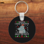 Ugly Christmas Sweater Santa I Was Serious About T Sleutelhanger (Voorkant)