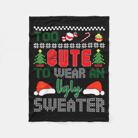 Ugly Christmas Sweater, Too Cute To Wear An Ugly S Fleece Deken (Voorkant)
