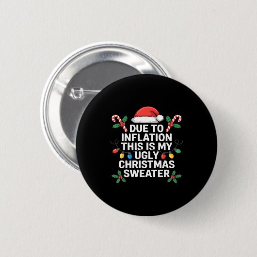 Ugly Christmas Sweaters Funny Due To Inflation Ronde Button 5,7 Cm (Voorkant /achterkant)