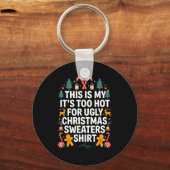 Ugly Christmas Sweaters Funny Too Hot Men Women Sleutelhanger (Voorkant)