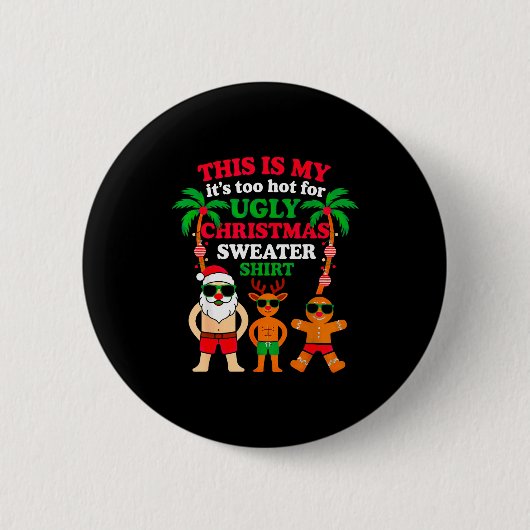 Ugly Christmas Too Hot Christmas  Ronde Button 5,7 Cm (Voorkant)