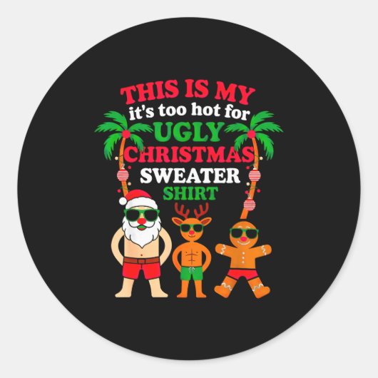 Ugly Christmas Too Hot Christmas  Ronde Sticker (Voorkant)