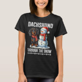Ugly Dachshund Christmasthrough The Snow Gift Chri T-shirt (Voorkant)
