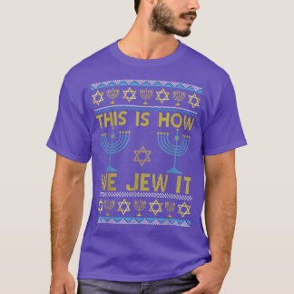 Ugly Hanukkah Dit is hoe we het jagen op de feestd T-shirt
