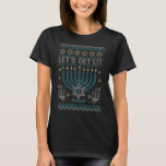 Ugly Hanukkah Sweater Lets krijgen Lit Menorah T-shirt<br><div class="desc">Ugly Hanukkah Sweater Lets krijgen Lit Menorah</div>