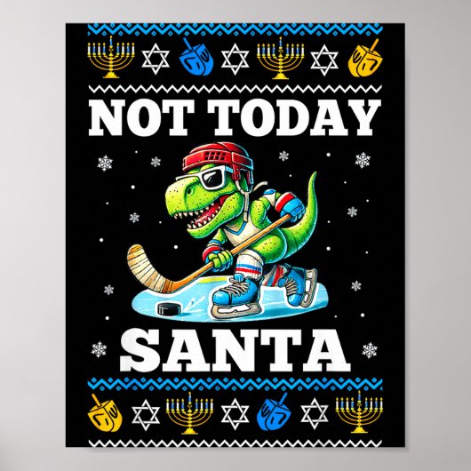 Ugly Hanukkah Sweater Not Today Santa Dinosaur Hoc Poster (Voorkant)