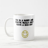 Ugly Have a Nice Day What Koffiemok (Links)