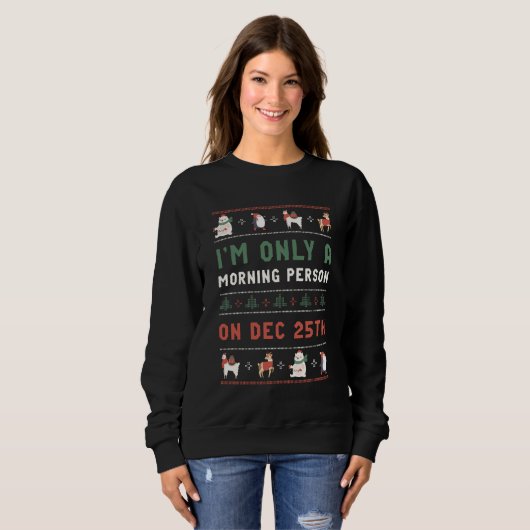 Ugly KerstSweater Morning Person dec 25 dec. Trui (Voorkant volledig)