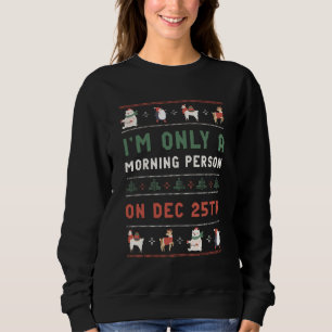 Ugly KerstSweater Morning Person dec 25 dec. Trui