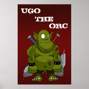 Ugo het Orc-Poster Poster