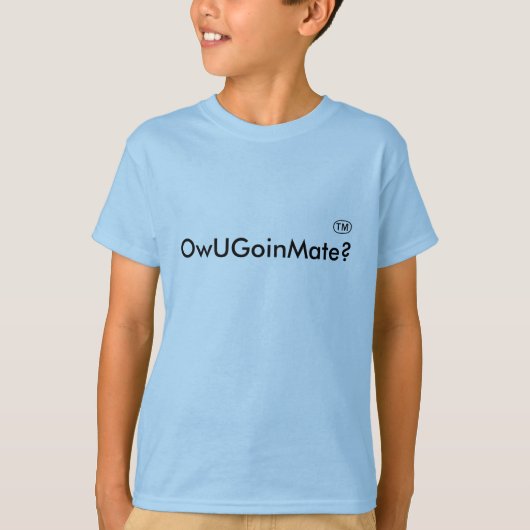 UGoinMate? Australian Slang T Shirt (Voorkant)