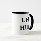 UH-HUH, UNH-UH MOK (Voorkant rechts)