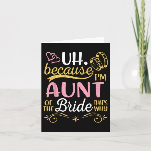 Uh omdat ik tante van de bruid ben, daarom zijn we kaart (Voorkant)