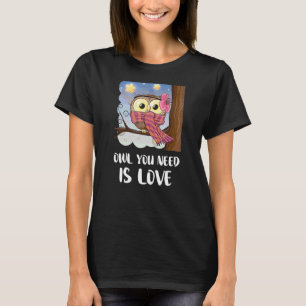 Uil die je nodig hebt is Love Forest Bird Wildlife T-shirt