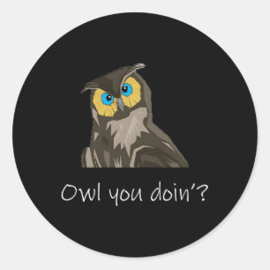 Uil Dierlijke Uil Je Doin Uil Gezegden Ronde Sticker