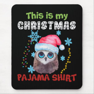 Uil Dit Is Mijn Kerst Pyjama Shirt Muismat