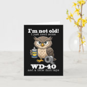 Uil Ik ben niet oud ik heb gewoon wat Wd-40 & Kaart (Gele Bloem)