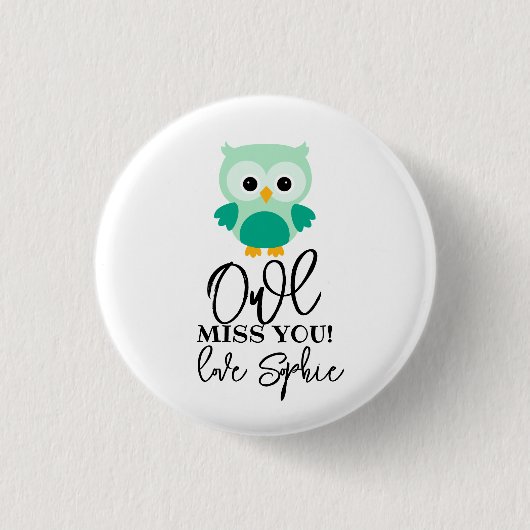Uil mist je leraar groen ronde button 3,2 cm (Voorkant)