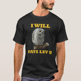Uil Wordplay Pun Ik zal altijd van je houden Ow T-shirt