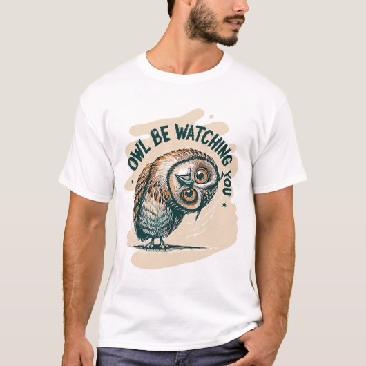 Uil zal je in de gaten houden t-shirt (Voorkant)