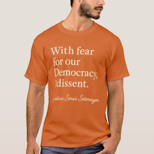 Uit angst voor onze democratie ben ik het daar nie t-shirt (Voorkant)
