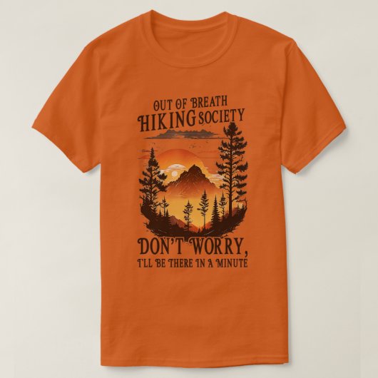 Uit de Breath Hiking Society zal niet bang zijn da T-shirt (Design voorkant)