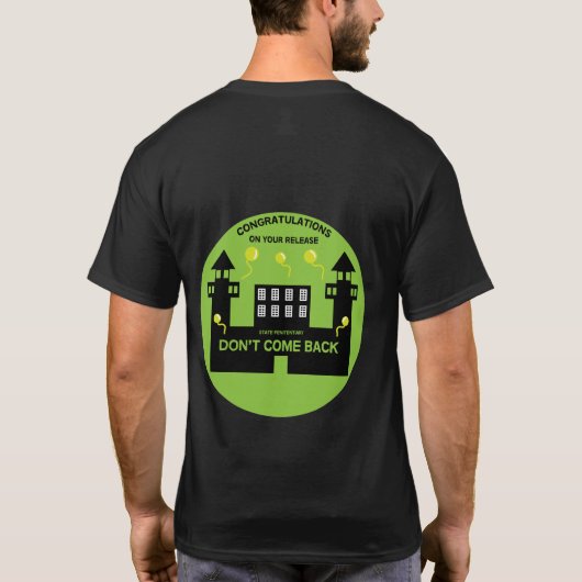 Uit de gevangenis vrijgelaten cadeau t-shirt (Achterkant)