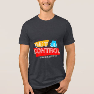 Uit de hand gelopen – Vet statement typografie ont Tri-Blend Shirt