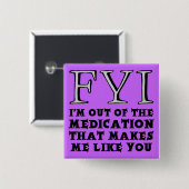 Uit de medicatie Funny Button Badge (Voorkant /achterkant)