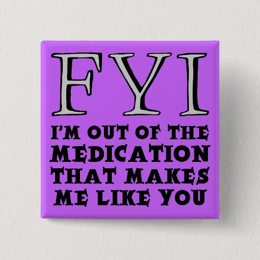 Uit de medicatie Funny Button Badge (Voorkant)